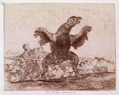 Destres da guerra: "O abutre carnívoro" Representação dos partidários da monarquia de Fernando VII de Espanha como animais. Etching n.76 de Francisco de Goya y Lucientes (1746-1828). 1810-1812. Madri. Museu do Prado de Francisco de Goya