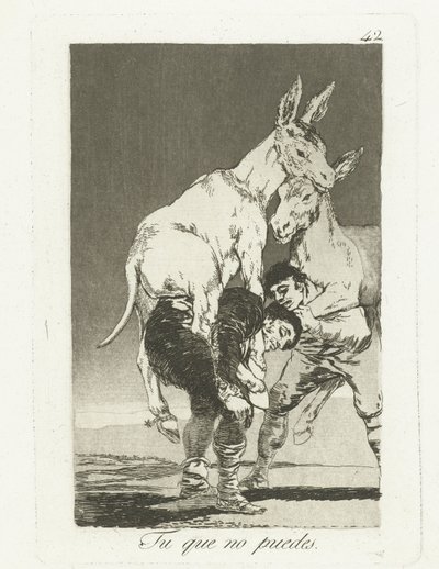 Você que já não pode
Tu que no puedes (título sobre o objecto)
Los Caprichos (título da série) de Francisco de Goya