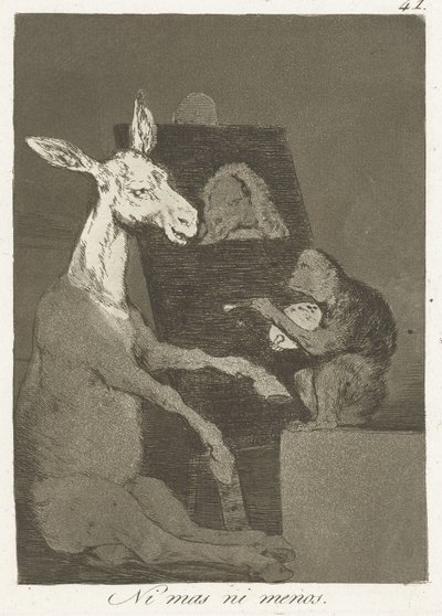 Nem mais nem menos
Ni mas ni menos (título sobre o objecto)
Los Caprichos (título da série) de Francisco de Goya