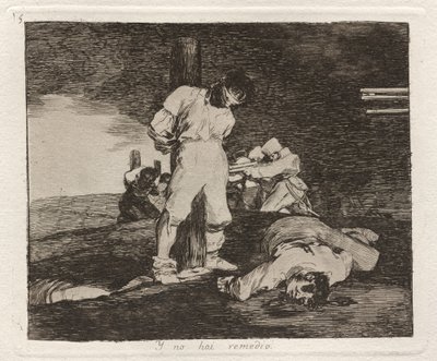 Y no hai remedio (e não há ajuda para isso) de Francisco de Goya
