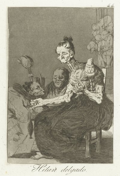 Rodam finamente
Hilan delgado (título sobre o objecto)
Los Caprichos (título da série) de Francisco de Goya