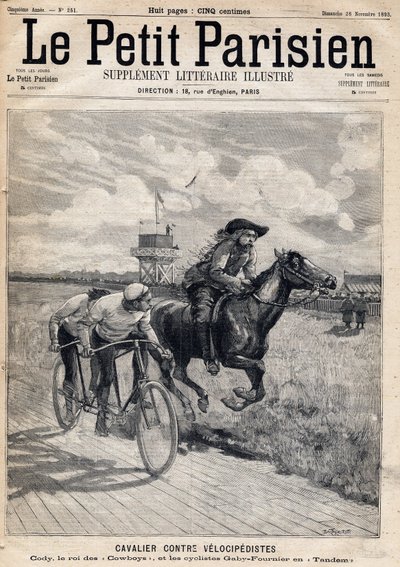 Um cavaleiro correu contra os velocipedistas: William Frederic Cody (1846-1917), conhecido como Buffalo Bill, conhecido como Rei dos Cowboys e os ciclistas Gaby e Fournier em Tandem. Um dos jornais " Le petit Parisien" em 26/11/1893 (gravura) de French School
