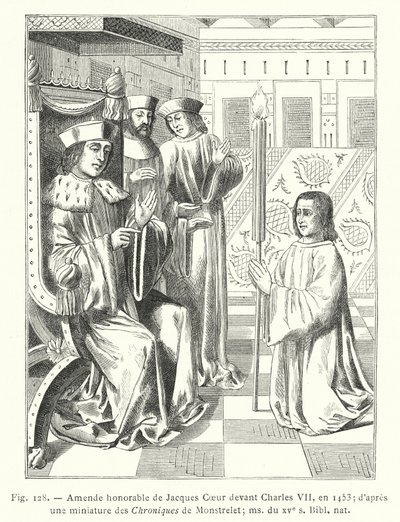 A multa honrosa de Jacques Coeur perante Carlos VII, em 1453; de uma miniatura das Crônicas de Monstrelet; ms. do século XV, Bibl nat (gravura) de French School