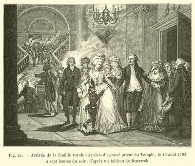 Chegada da família real no palácio do Grande Prior do Templo, em 13 de agosto de 1792, às sete horas da noite; de uma pintura de Benazeck de French School