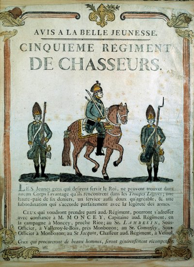Avis à la Belle Jeunesse, cartaz de recrutamento para o 5º Regimento de Caçadores do século XVIII. Paris, Musee de l