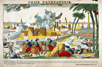 Campanha (Expedição) do Egito (1798-1801): Captura de Alexandria pelas tropas de Napoleão Bonaparte, em Julho de 1798. Foto da Epinal de French School