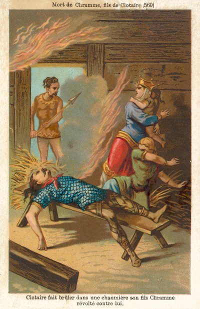Clothar I, Rei dos Francos, queimando até a morte seu filho rebelde Chram e sua família, 560 (chromolitho) de French School