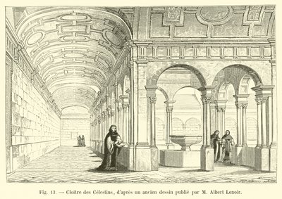 Claustro dos Celestinos, depois de um desenho antigo publicado por Albert Lenoir de French School
