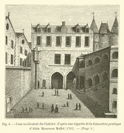 Corte ocidental de Chatelet; dapres uma vinheta da geometria prática de Alain Manesson Mallet, 1702 de French School