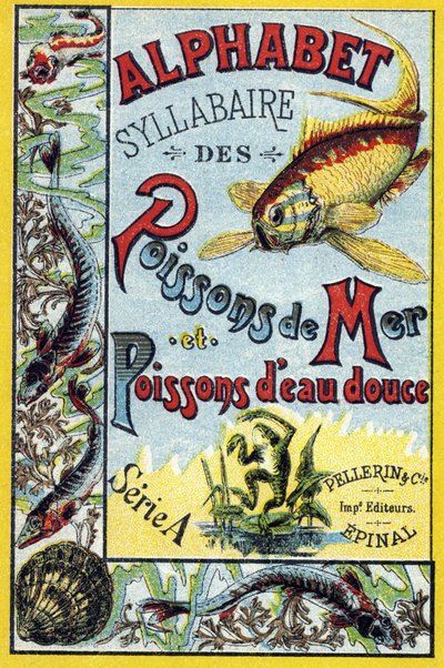 Capa do "Alfabeto silábico dos peixes marinhos e de água doce". Serie A. Pellerin et Cie, impressores-editores, Epinal, final do século XIX. Cromolitógrafos. Pequeno álbum publicitário de 8 páginas contendo um silabário e uma imagem acompanhada de textos d de French School