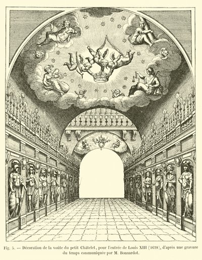 Decoração da abóbada do pequeno Chatelet, para a entrada de Luís XIII, 1628, depois de uma gravura da época comunicada por M Bonnardot de French School