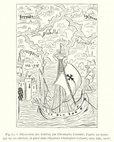 Descoberta das Índias Ocidentais, por Cristóvão Colombo; a partir de um desenho atribuído a ele, e colocado na Epistola Christofori Columbi, sem data, in-8o (gravura) de French School