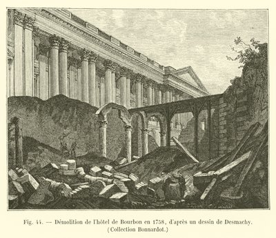 Demolição do Hotel Bourbon em 1758, depois de um desenho de Desmachy, Coleção Bonnardot de French School