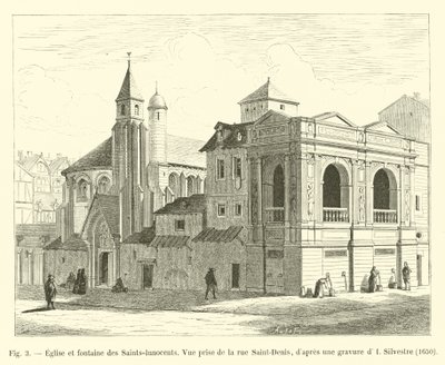 Igreja e fonte de Santos-Inocentes, vista tirada da rue Saint-Denis, depois de uma gravura de I Silvestre, 1650 de French School