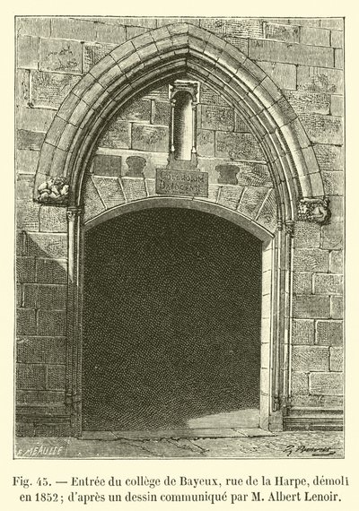 Entrada do Colégio Bayeux, rue de la Harpe, demolida em 1852; dapres um desenho comunicado por Albert Lenoir de French School