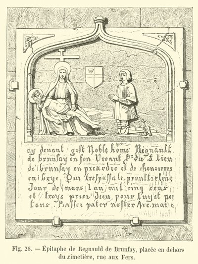 Epitáfio de Regnauld de Brunfay, colocado fora do cemitério, rue aux Irers de French School