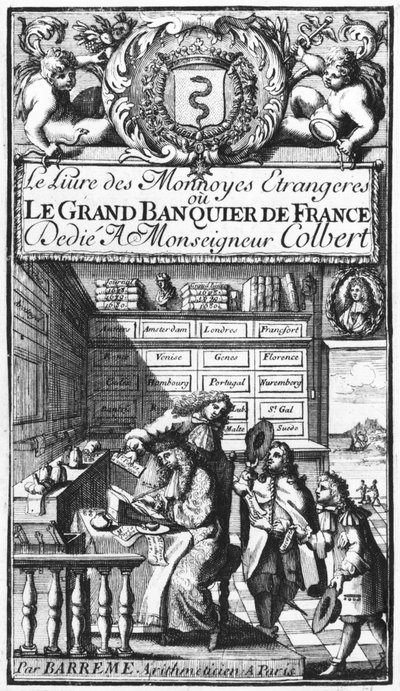Frontispício do Grande Banqueiro da França ou O Livro das Moedas Estrangeiras por Bertrand François Barreme (1640-1703) final do século XVII de French School