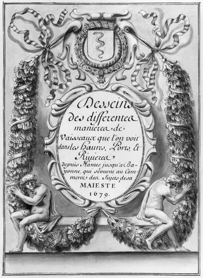 Frontispício para Desseins das diferentes formas de navios ... de Nantes a Bayonne ..., 1679 de French School