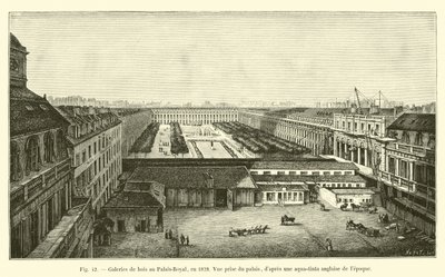 Galerias de madeira no Palais Royal, em 1828, Vista tirada do palácio, de uma aqua-tinta inglesa da época de French School