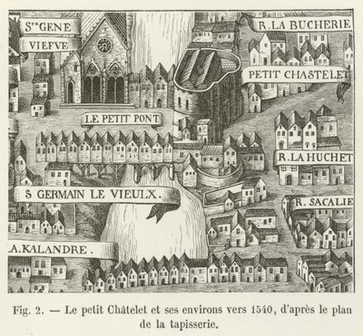 O pequeno Chatelet e seus arredores por volta de 1540, a partir do mapa da tapeçaria de French School