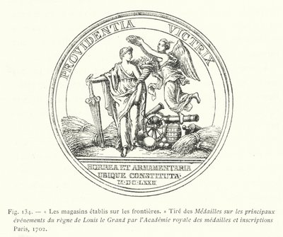 As lojas estabelecidas nas fronteiras, Desenho das Medalhas sobre os principais acontecimentos do reinado de Luís o Grande pela Academia Real das Medalhas e inscrições Paris de French School