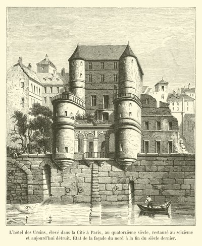 Hotel Ursins, erguido na Cité em Paris, no século XIV, restaurado no século XVI e hoje destruído, fachada estadual do norte no final do século passado de French School