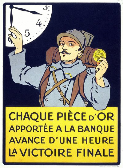 Cartaz impresso em 1914: "Cada moeda de ouro trazida ao banco adianta a vitória final em uma hora" (um homem peludo segurando uma moeda de franco). de French School