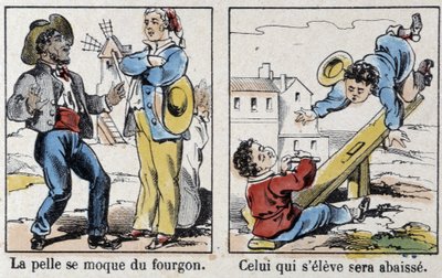 Provérbio na imagem de Epinal: "a pá troça da carrinha", "quem se levantar, será abaixado". de French School