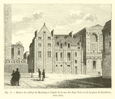 Os restos do colégio de Montaigu têm pendente da rua dos Sete caminhos e o lugar de Panteão, aproximadamente 1850 de French School