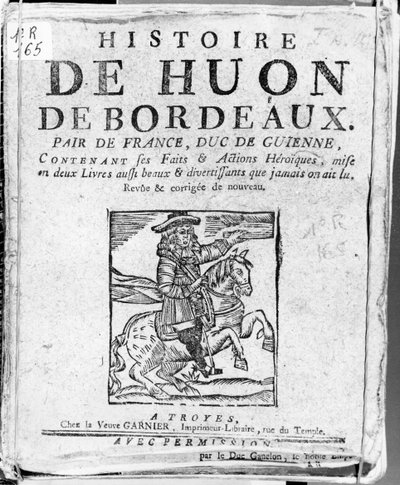 História de Huon de Bordeaux, par da França e duque de Guyenne, Biblioteca Azul, Troyes de French School