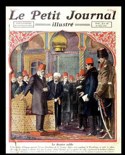 O Último Califa, Abdul Majid II (1868-1944) Deposto do Trono pela Assembléia de Ancara, do Le Petit Journal, 1924 de French School