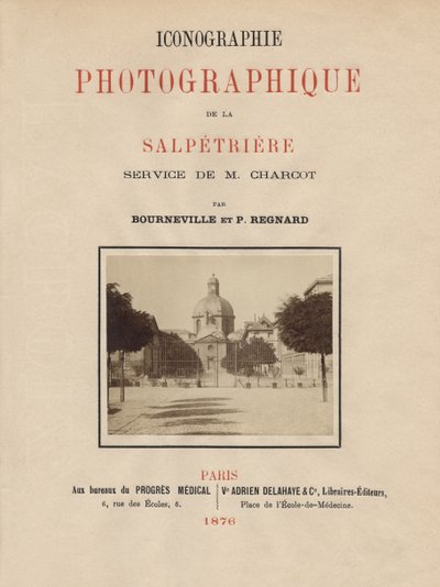 Página de rosto da Iconografia Fotográfica de La Salpetriere de Bourneville e P. Regnard, Paris, 1876 (albumen print) de French School