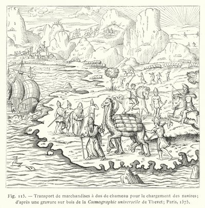 Transporte de mercadorias em camelos para carregamento de navios; de um corte de madeira na Cosmographie universelle de Thevet; Paris de French School