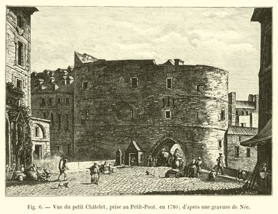 Vista do pequeno Châtelet, tomado no Petit-Pont, em 1780; depois de uma gravura de Nee de French School