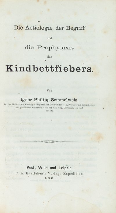 A etiologia, o conceito e a profilaxia da febre puerperal, de Ignaz Philipp Semmelwies (1818-65) de German School