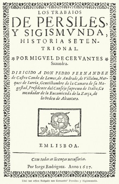 Página de título da primeira edição do romancista espanhol Miguel de Cervantes, Los trabajos de Persiles y Sigismunda (As obras de Persiles e Sigismunda) de German School