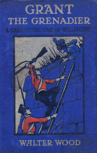 Capa de Grant the Grenadier de Walter Wood, pub. por Routledge, c.1912 de Gordon Frederick Browne