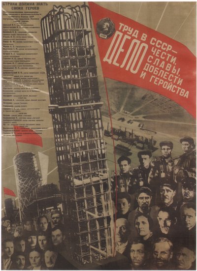 O trabalho na URSS é uma questão de honra, glória, sacrifício e heroísmo, 1931 de Gustav Klutsis