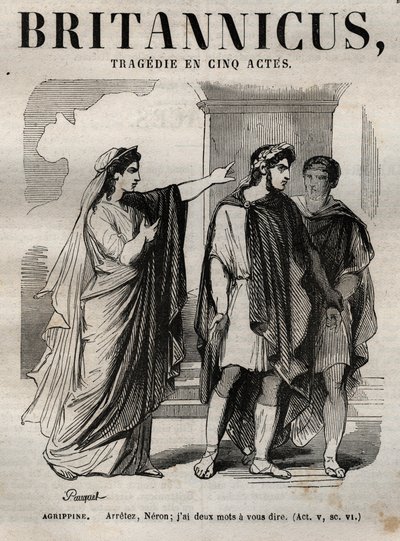 Agrippine. Stop Neron, tenho duas palavras para te dizer - tragédia Britannicus em cinco atos - gravada em "Obras de Jean Racine" ilustrada por Pauquet e notada por Emile de La Bedolliere - 1851 de Hippolyte Louis Pauquet