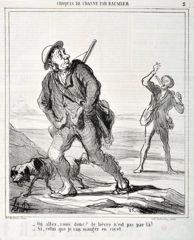 Obras de arte de Honore Daumier (1808-1879) Charivari data de 1864: Serie Sketch de Chasse "Ou va donc? A lebre não é por ali! - Se a que vou comer em civet" MUSEE DES BEAUX ARTS - PALAIS LONGCHAMP, MARSEILLE de Honoré Daumier