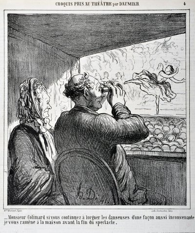 Sr. Colimard, se continuar a olhar para os dançarinos de uma forma tão inapropriada, vou levá-lo para casa antes do fim do espectáculo. Gravura de Honore Daumier (1808-1879) em "Le Charivari". Tamanho da folha: 24,6x36cm. Palais Longchamp, Musee des Beaux  de Honoré Daumier
