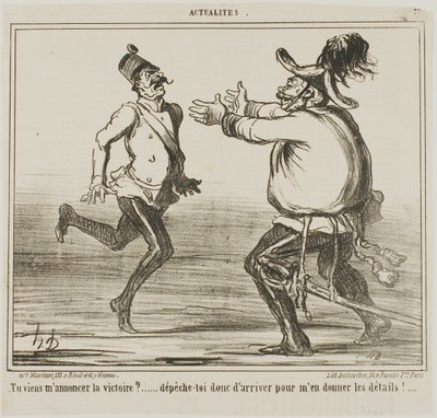 "- Vêm anunciar a vitória... despachem-se e dêem-me os pormenores!....," placa 77 de Actualités de Honoré Victorin Daumier