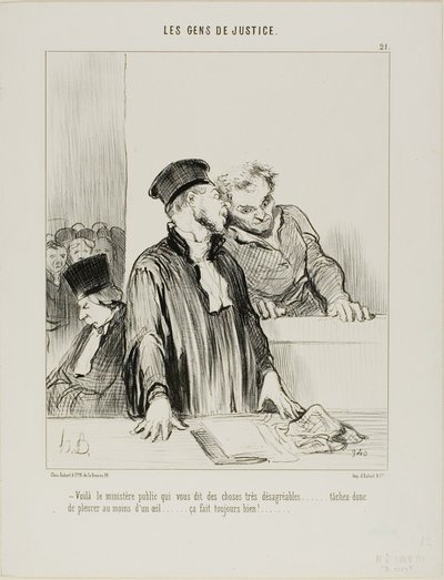"- Aqui está o ministro público que lhe vai dizer coisas muito desagradáveis.... por isso tente chorar um pouco de um olho pelo menos.... costuma fazer bem!...", placa 21 de Les Gens De Justice de Honoré Victorin Daumier