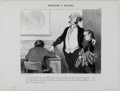 "- Por favor, nada de exageros neste artigo que vai para todos os jornais. Escrevam apenas que o nosso aluno Greluchot recebeu catorze prémios e que não há dúvida de que o Instituto Bilboquet é o melhor de toda a Paris!", chapa 27 de Professeurs de Honoré Victorin Daumier