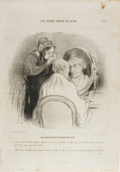 Um Rejuvenescimento Exagerado. "Bastam duas ou três sessões comigo, senhor, e quem ainda disser que tem um cabelo grisalho em si, é uma pessoa maliciosa." De facto, desde o fim da segunda sessão, a cabeça do senhor parece tão brilhante como a de de Honoré Victorin Daumier