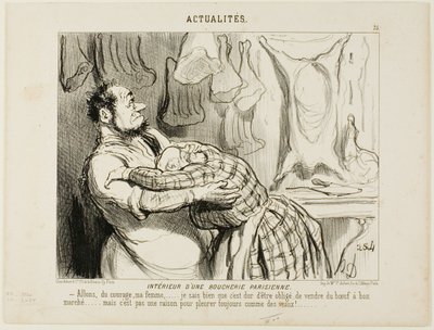 No interior de um talho em Paris. "Vá lá, minha querida..... Eu sei que é difícil vender a nossa carne de vaca tão barata como essa..... mas isso não é razão para chorar como um vitelo!", placa 75 de Actualités de Honoré Victorin Daumier
