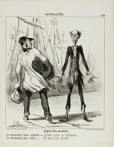 Esboços de Le Havre. O cavalheiro bem vestido: "- Vou-me embora para a Califórnia". O cavalheiro mal vestido: "- É de lá que acabo de vir", chapa 239 de Actualités de Honoré Victorin Daumier
