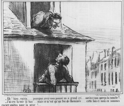 - Ei! Bem, vizinho... porque fizeste um grito tão alto... terias visto o cometa?... "Pensei tê-la visto lá... mas é só um incêndio... desta vez ainda estamos com medo!... ...cartoon de Honore Daumier ( de Honoré Daumier