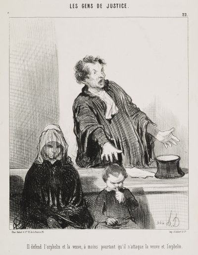Defende o órfão e a viúva, a menos que ataque a viúva e o órfão (Defende o órfão e a viúva, a menos que ataque a viúva e o órfão), prancha 22 da série Les Gens de Justice (Os advogados), do jornal Le Charivari de Honoré Daumier