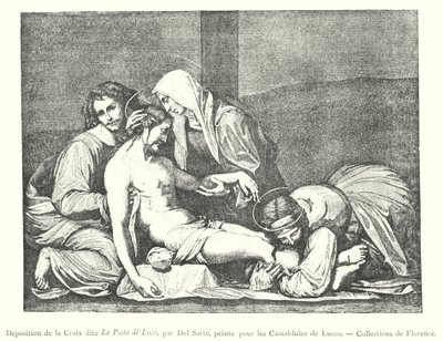 Deposição da Cruz chamada La Pieta di Luco, de Del Sarte, pintada para os Camaldoleses de Lucco, Colecções de Florença (gravura) de Italian School